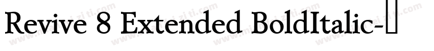 Revive 8 Extended BoldItalic字体转换